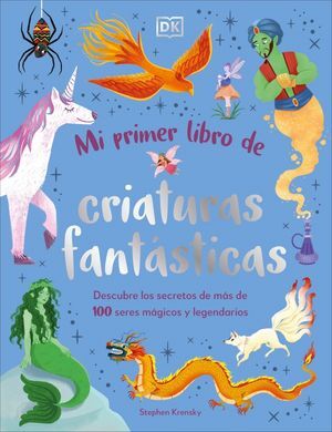 MI PRIMER LIBRO DE CRIATURAS FANTASTICAS