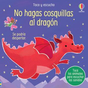 NO HAGAS COSQUILLAS AL DRAGON