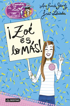 ¡ZOE ES LO MAS! TOP SECRET 7