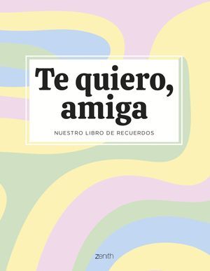 TE QUIERO, AMIGA