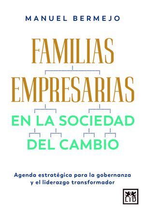 FAMILIAS EMPRESARIAS EN LA SOCIEDAD DEL CAMBIO