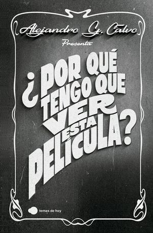 ¿POR QUÉ TENGO QUE VER ESTA PELÍCULA?