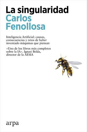 LA SINGULARIDAD. INTELIGENCIA ARTIFICIAL: CAUSAS, CONSECUENCIAS Y RETOS DE HABER