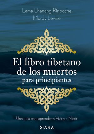 EL LIBRO TIBETANO DE LOS MUERTOS PARA PRINCIPIANTE