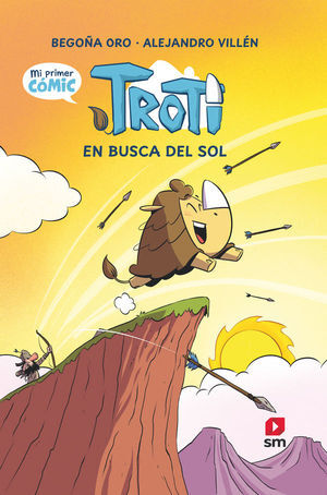 CÓMIC TROTI: TROTI EN BUSCA DEL SOL