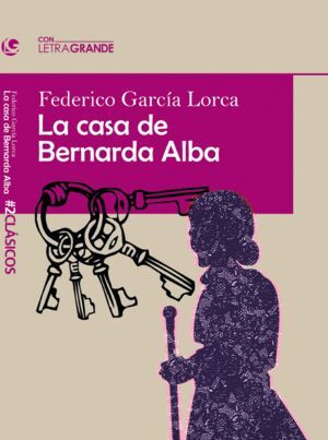 CASA DE BERNARDA ALBA EDICION EN LETRA GRANDE,LA