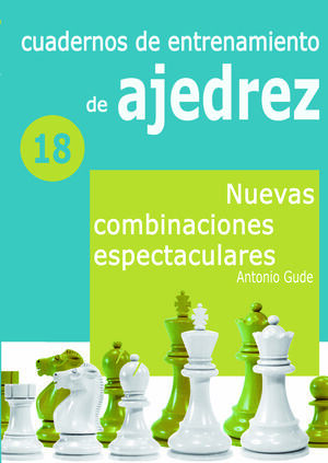 CUADERNO DE ENTRENAMIENTO 18 - NUEVAS COMBINACIONES ESPECTACULARES