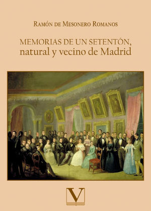 MEMORIAS DE UN SETENTÓN, NATURAL Y VECINO DE MADRID