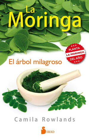 MORINGA. EL ARBOL MILAGROSO