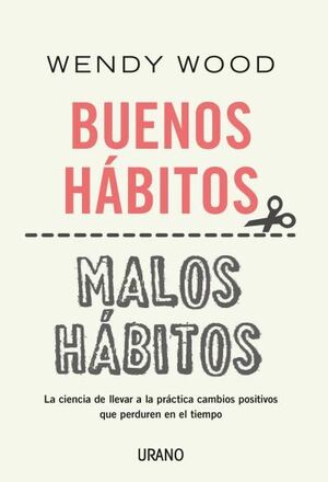 BUENOS HÁBITOS, MALOS HÁBITOS