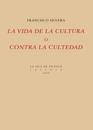 LA VIDA DE LA CULTURA O CONTRA LA CULTEDAD