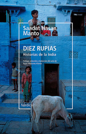 DIEZ RUPIAS. HISTORIAS DE LA INDIA