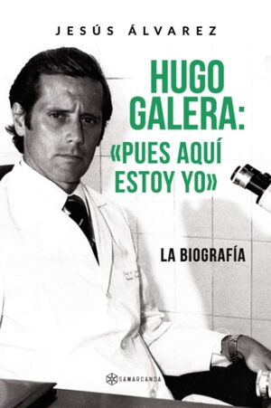 HUGO GALERA:  PUES AQUÍ ESTOY YO