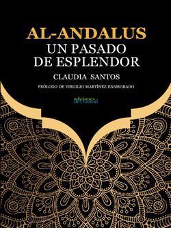 AL-ANDALUS. UN PASADO DE ESPLENDOR