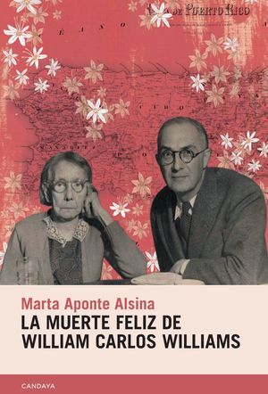 LA MUERTE FELIZ DE WILLIAM CARLOS WILLIAMS