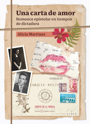 UNA CARTA DE AMOR. ROMANCE EPISTOLAR EN TIEMPOS DE DICTADURA