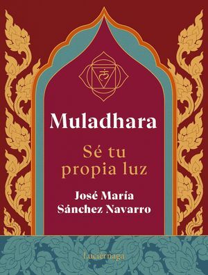 MULADHARA. SE TU PROPIA LUZ