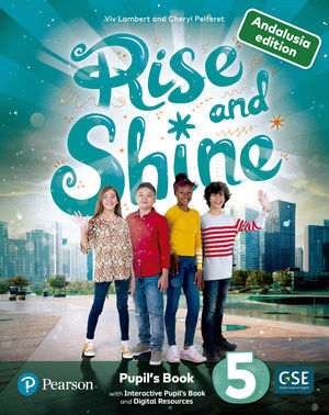 RISE & SHINE ANDALUSIA 5 PUPIL'S BOOK & INTERACTIVE PUPIL'S BOOK ANDDIGITAL RESO