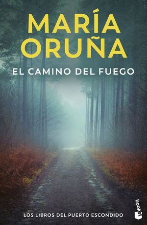 EL CAMINO DEL FUEGO (LOS LIBROS DEL PUERTO ESCONDI