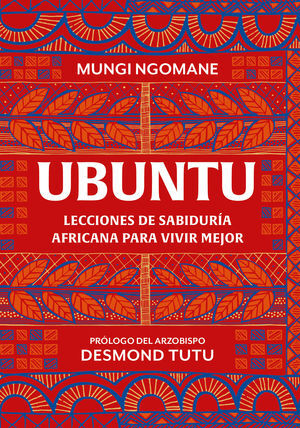 UBUNTU. LECCIONES DE SABIDURÍA AFRICANA PARA VIVIR MEJOR