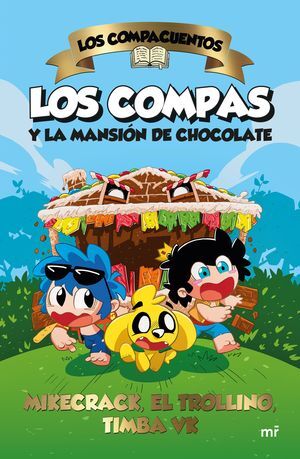 LOS COMPACUENTOS. LOS COMPAS Y LA MANSION DE CHOCO