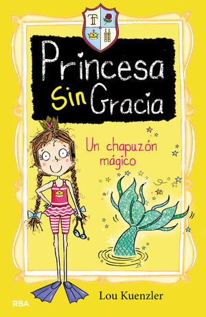 UN CHAPUZON MAGICO. PRINCESA SIN GRACIA 3