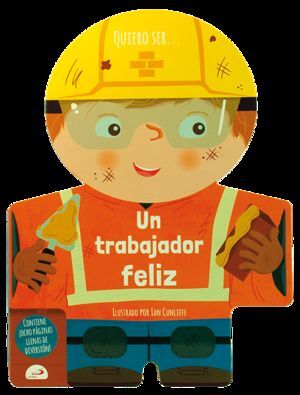 QUIERO SER... UN TRABAJADOR FELIZ