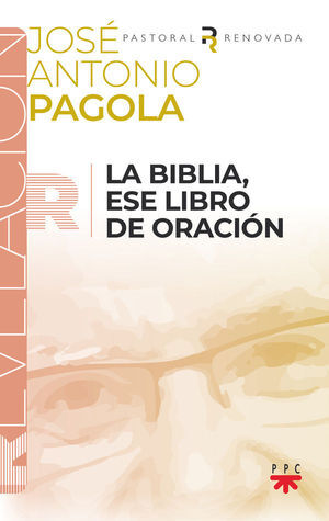 LA BIBLIA, ESE LIBRO DE ORACIÓN