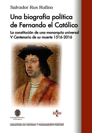 UNA BIOGRAFÍA POLÍTICA DE FERNANDO EL CATÓLICO