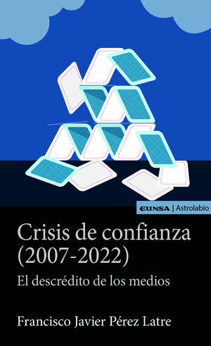 CRISIS DE CONFIANZA (2007-2022)