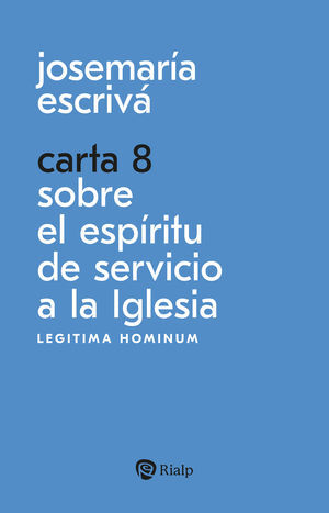 CARTA 8. SOBRE EL ESPÍRITU DE SERVICIO A LA IGLESIA