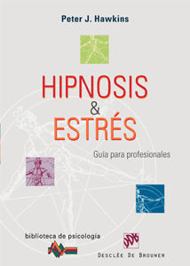 HIPNOSIS & ESTRES. GUIA PARA PROFESIONALES