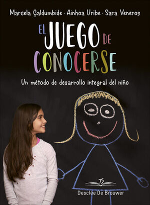 JUEGO DE CONOCERSE. UN METODO DE DESARROLLO INTEGR