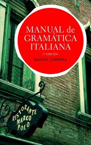 MANUAL DE GRAMATICA ITALIANA. ED. ACTUALIZADA