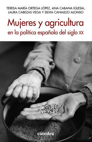 MUJERES Y AGRICULTURA POLITICA ESPAÑOLA DEL SIGLO XX