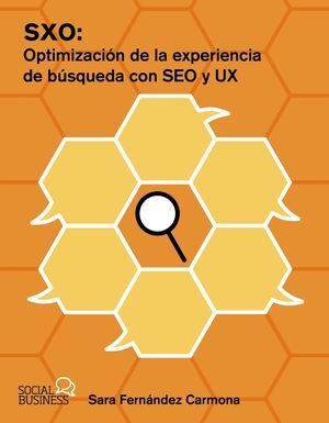 SXO: OPTIMIZACIÓN DE LA EXPERIENCIA DE BÚSQUEDA CON SEO Y UX