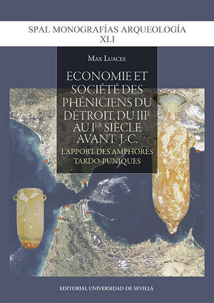 ÉCONOMIE ET SOCIÉTÉ DES PHÉNICIENS DU DÉTROIT, DU IIIE AU IER SIÈCLE AVANT J.-C.