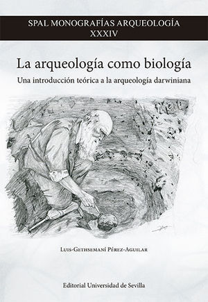 LA ARQUEOLOGÍA COMO BIOLOGÍA