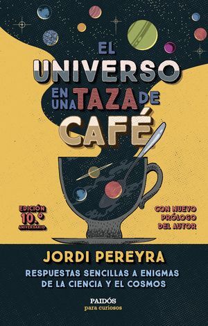 EL UNIVERSO EN UNA TAZA DE CAFE