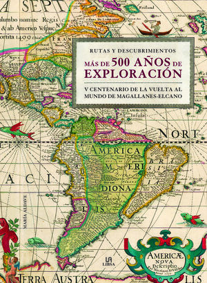 MÁS DE 500 AÑOS DE EXPLORACIÓN