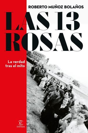 LAS 13 ROSAS. LA VERDAD TRAS EL MITO