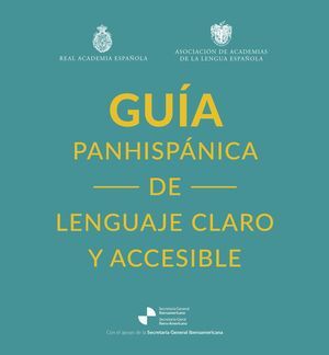 GUIA PANHISPANICA DE LENGUAJE CLARO Y ACCESIBLE