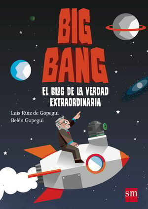 BIG BANG: EL BLOG DE LA VERDAD EXTRAORDINARIA -ESPACIO