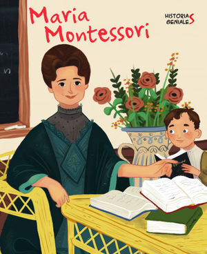 MARIA MONTESSORI. HISTORIAS GENIALES (VVKIDS)