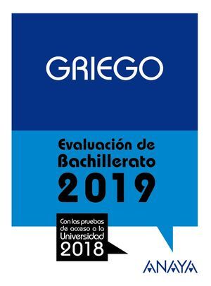 EVALUACIÓN DE BACHILLERATO 2018 . GRIEGO.    **ANAYA**