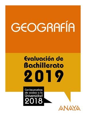 EVALUACIÓN DE BACHILLERATO 2018. GEOGRAFÍA.    **ANAYA**