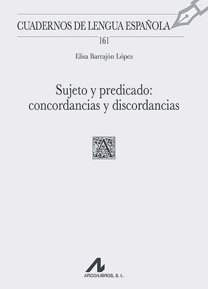 SUJETO Y PREDICADO: CONCORDANCIAS Y DISCORDANCIAS