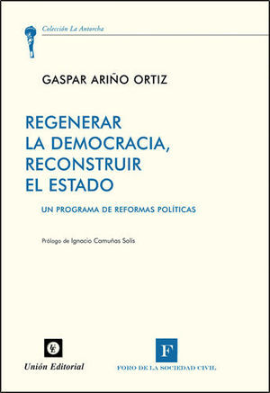 REGENERAR LA DEMOCRACIA, RECONSTRUIR EL ESTADO