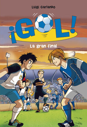 LA GRAN FINAL (SERIE ¡GOL! 5)