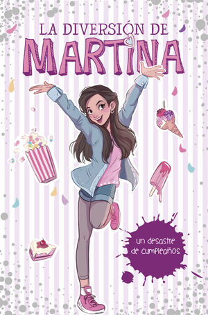 UN DESASTRE DE CUMPLEAÑOS. LA DIVERSIÓN DE MARTINA.